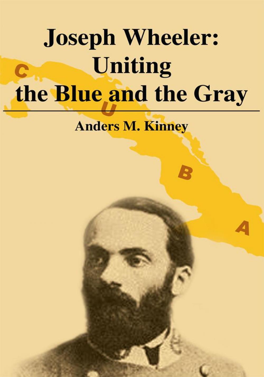 Big bigCover of Joseph Wheeler: Uniting the Blue and the Gray