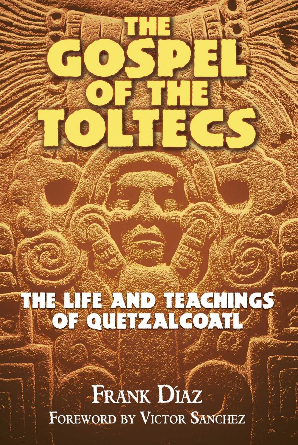 Big bigCover of The Gospel of the Toltecs