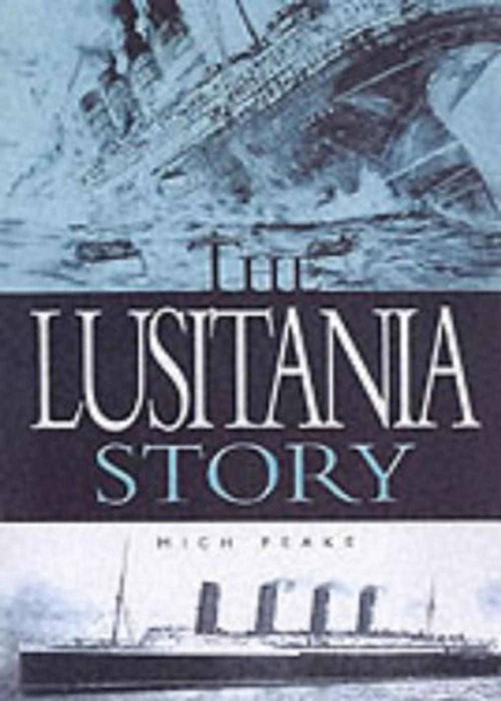 Big bigCover of The Lusitania Story