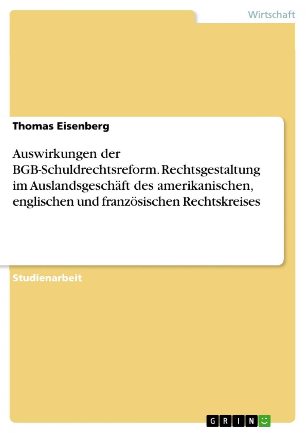 Big bigCover of Auswirkungen der BGB-Schuldrechtsreform. Rechtsgestaltung im Auslandsgeschäft des amerikanischen, englischen und französischen Rechtskreises