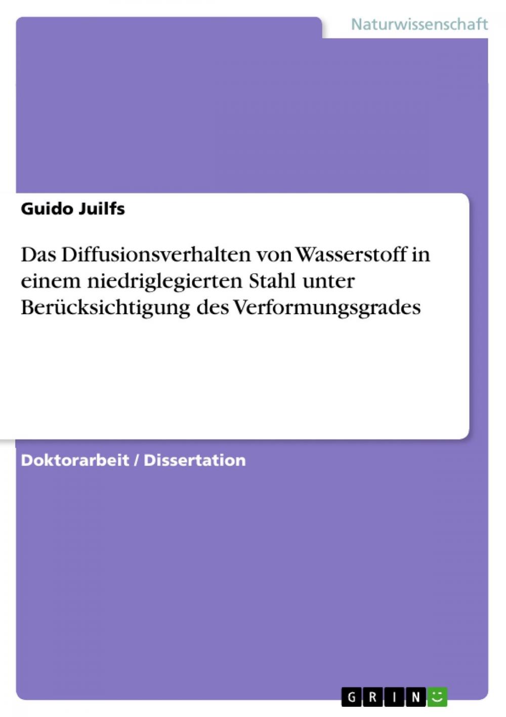 Big bigCover of Das Diffusionsverhalten von Wasserstoff in einem niedriglegierten Stahl unter Berücksichtigung des Verformungsgrades