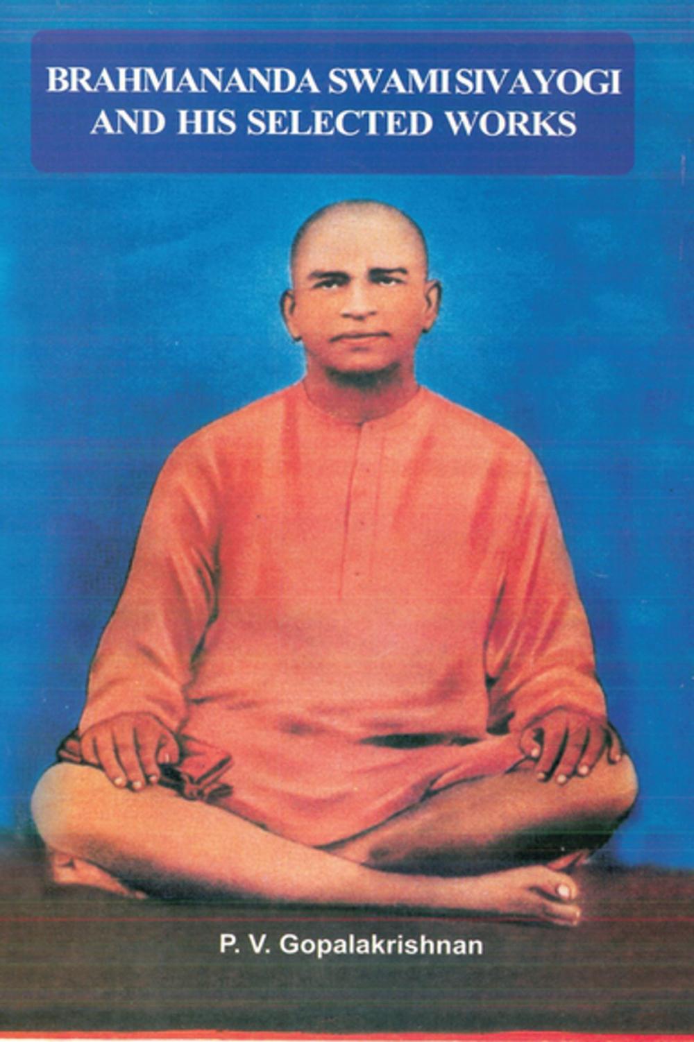 Big bigCover of Brahmanada Swami Sivayogi and His Selected Works