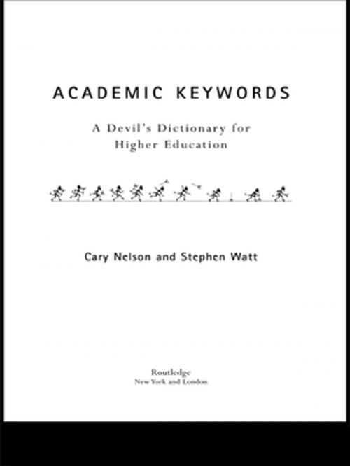 Cover of the book Academic Keywords by Cary Nelson, Stephen Watt, Taylor and Francis