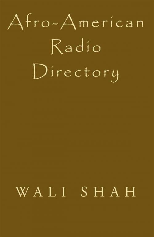 Cover of the book Afro-American Radio Directory by Wali Shah, Xlibris US