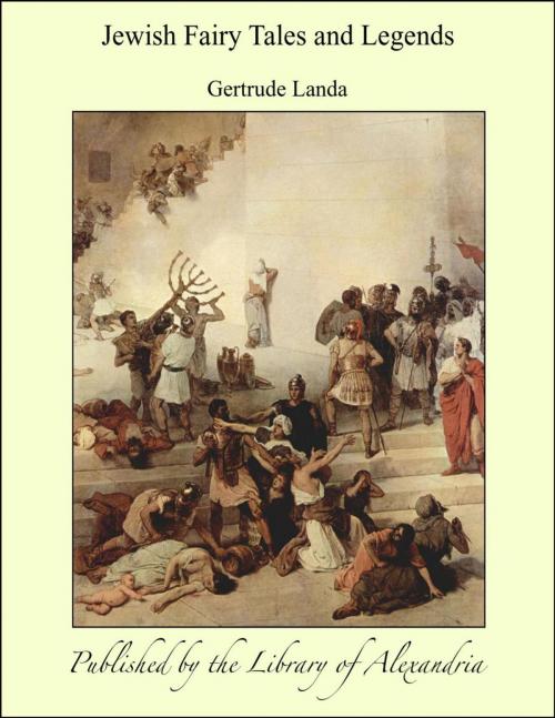 Cover of the book Jewish Fairy Tales and Legends by Gertrude Landa, Library of Alexandria