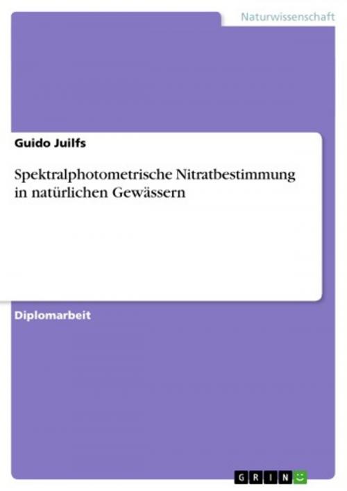 Cover of the book Spektralphotometrische Nitratbestimmung in natürlichen Gewässern by Guido Juilfs, GRIN Verlag