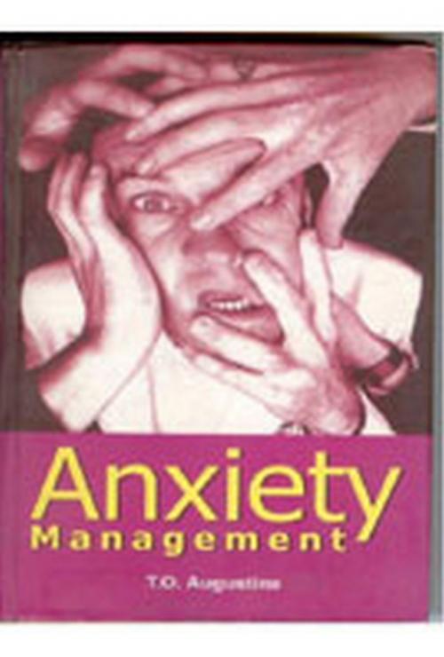 Cover of the book Anxiety Management by T. O. Augustine, Kalpaz Publications