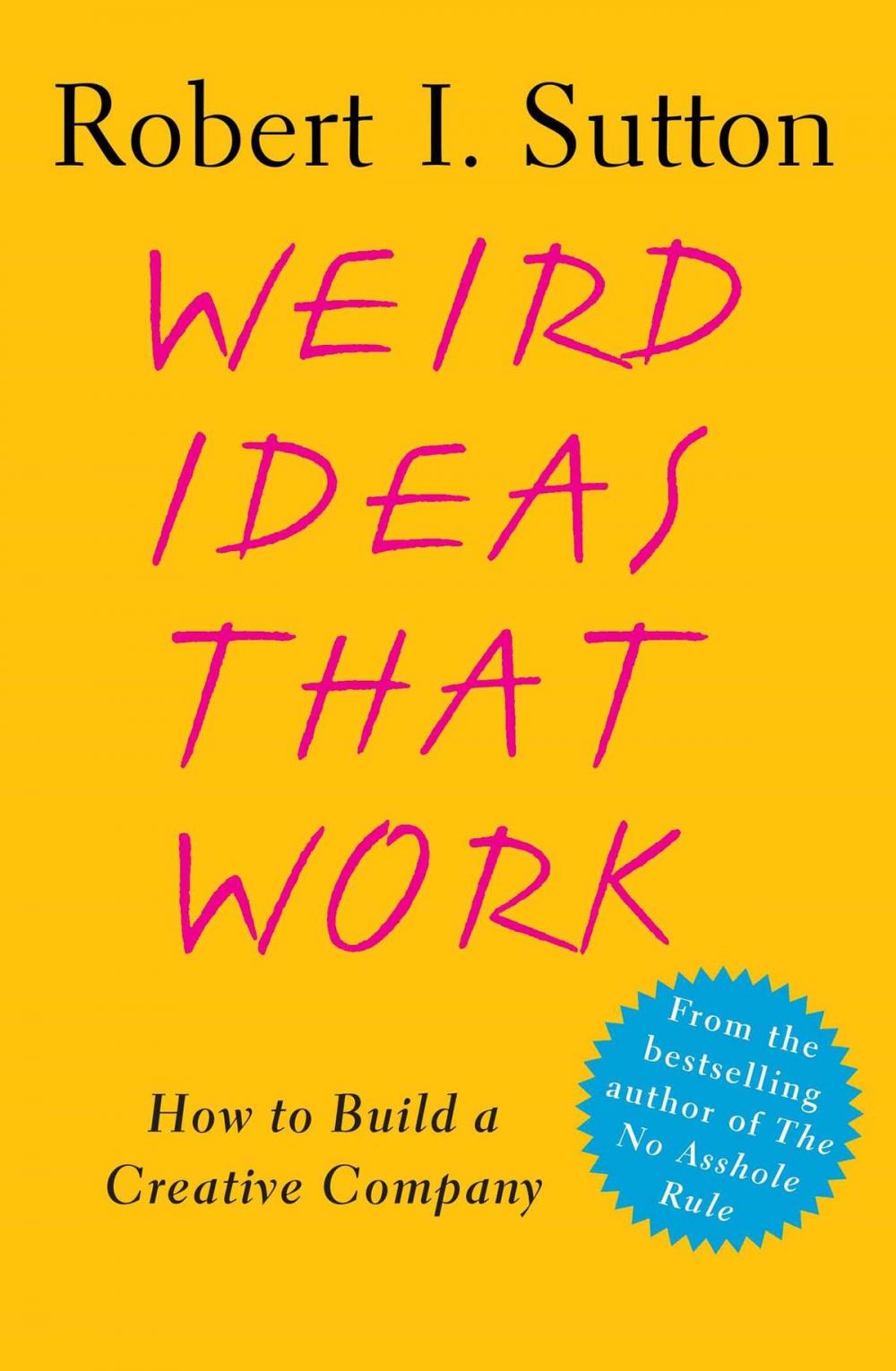 Big bigCover of Weird Ideas That Work