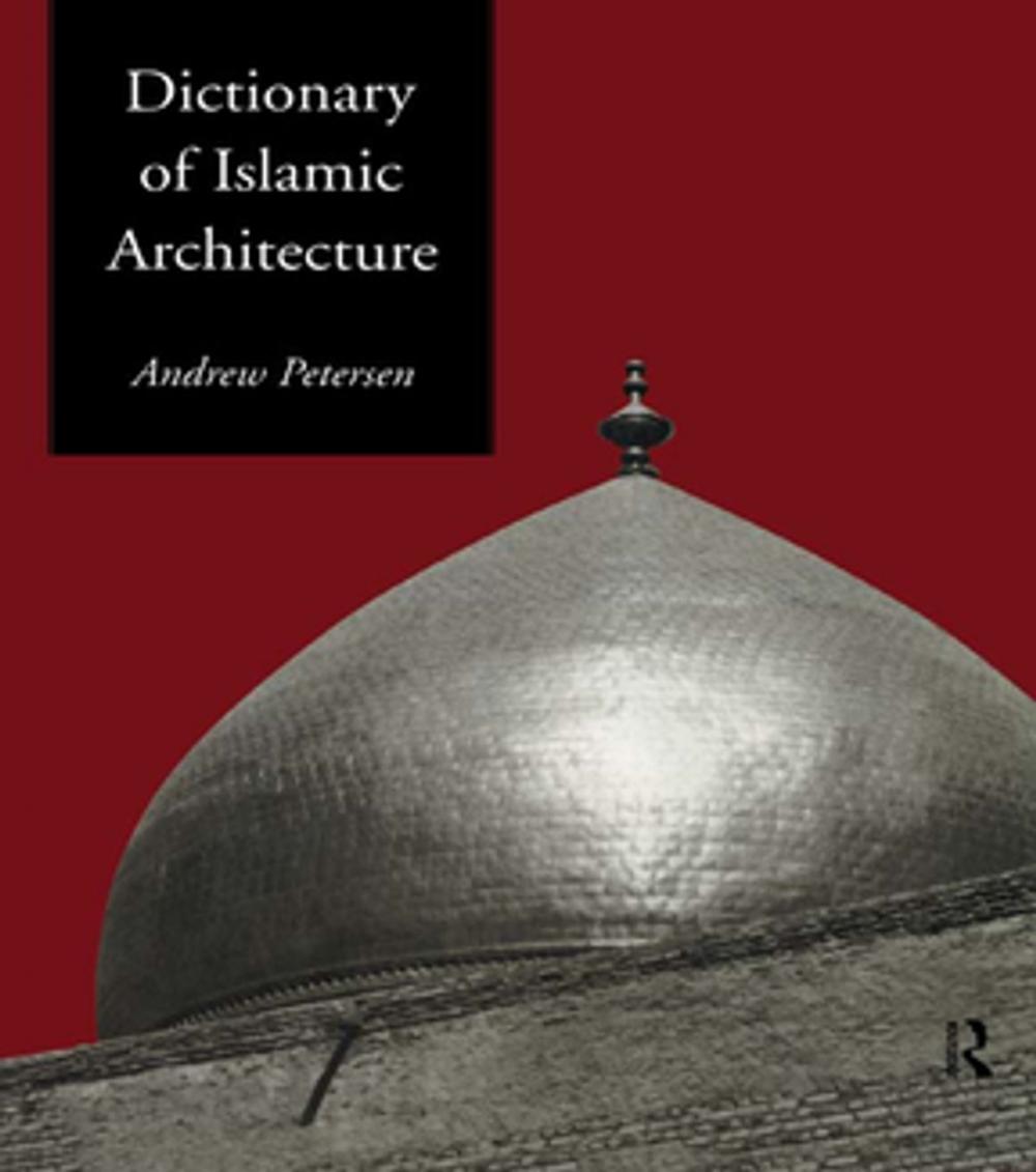 Big bigCover of Dictionary of Islamic Architecture