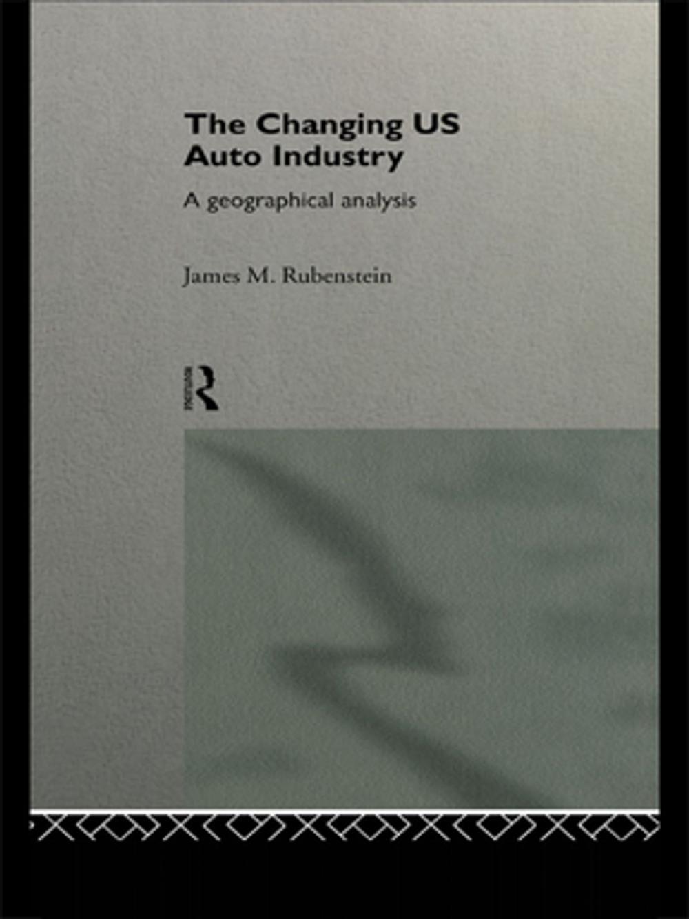 Big bigCover of The Changing U.S. Auto Industry