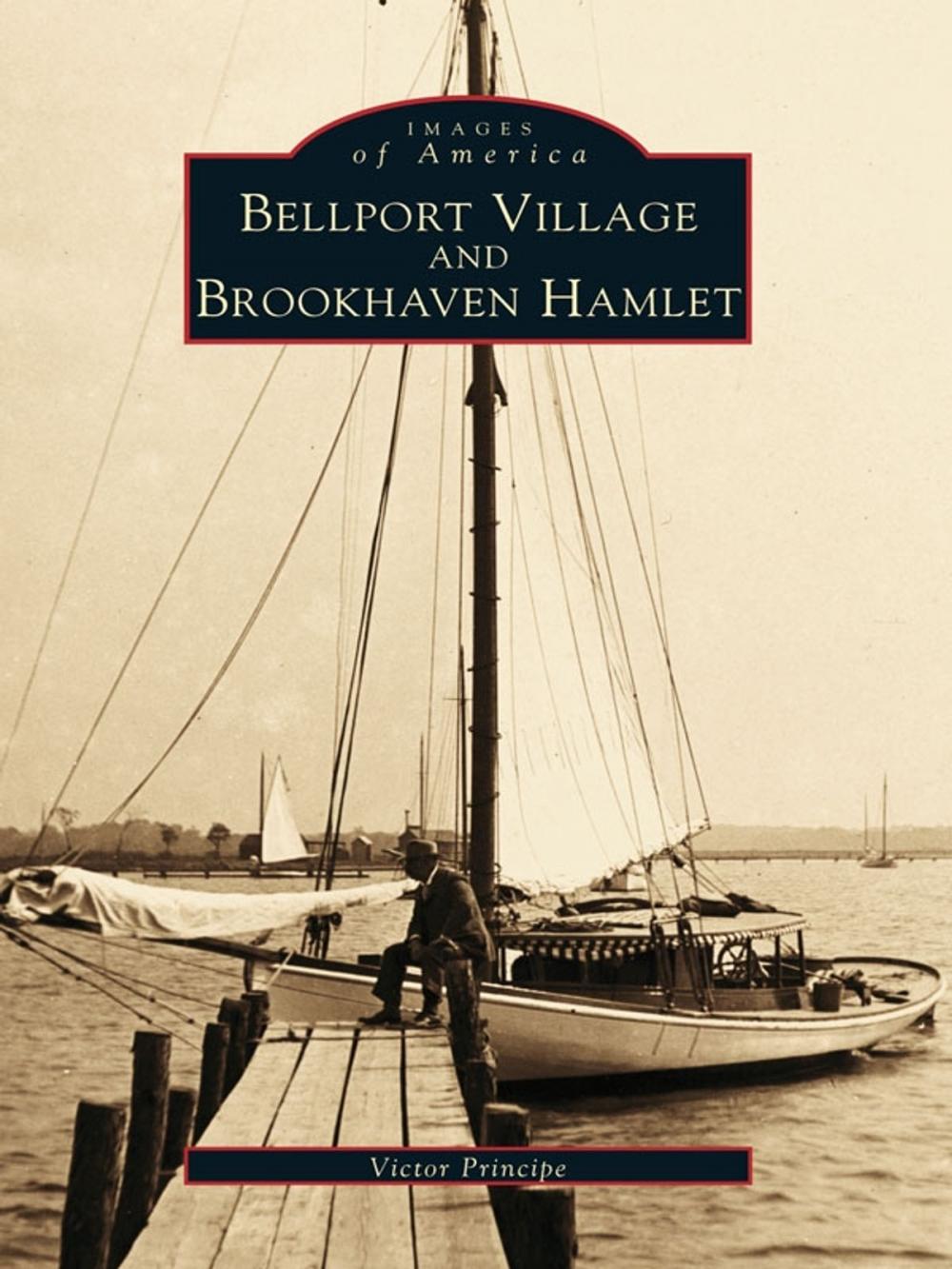 Big bigCover of Bellport Village and Brookhaven Hamlet