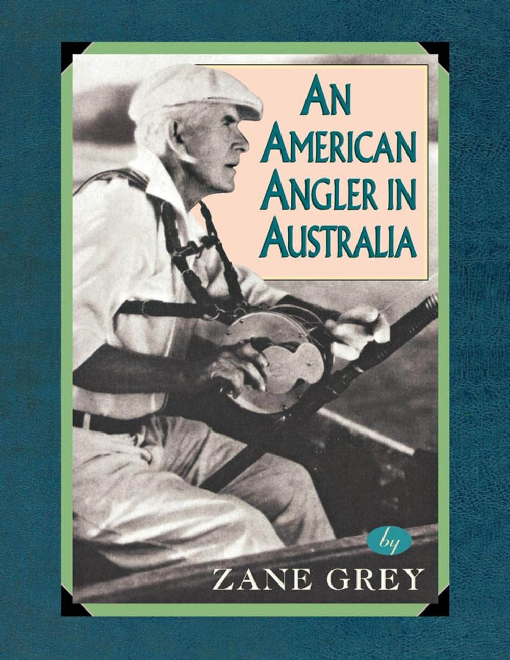 Big bigCover of An American Angler In Australia