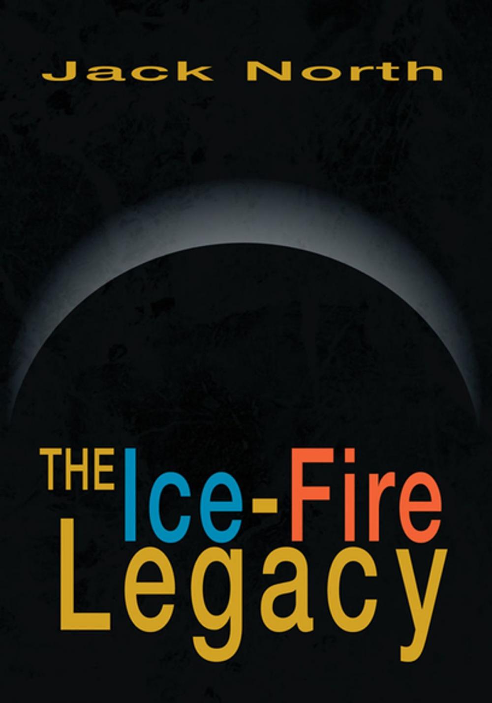 Big bigCover of The Ice-Fire Legacy