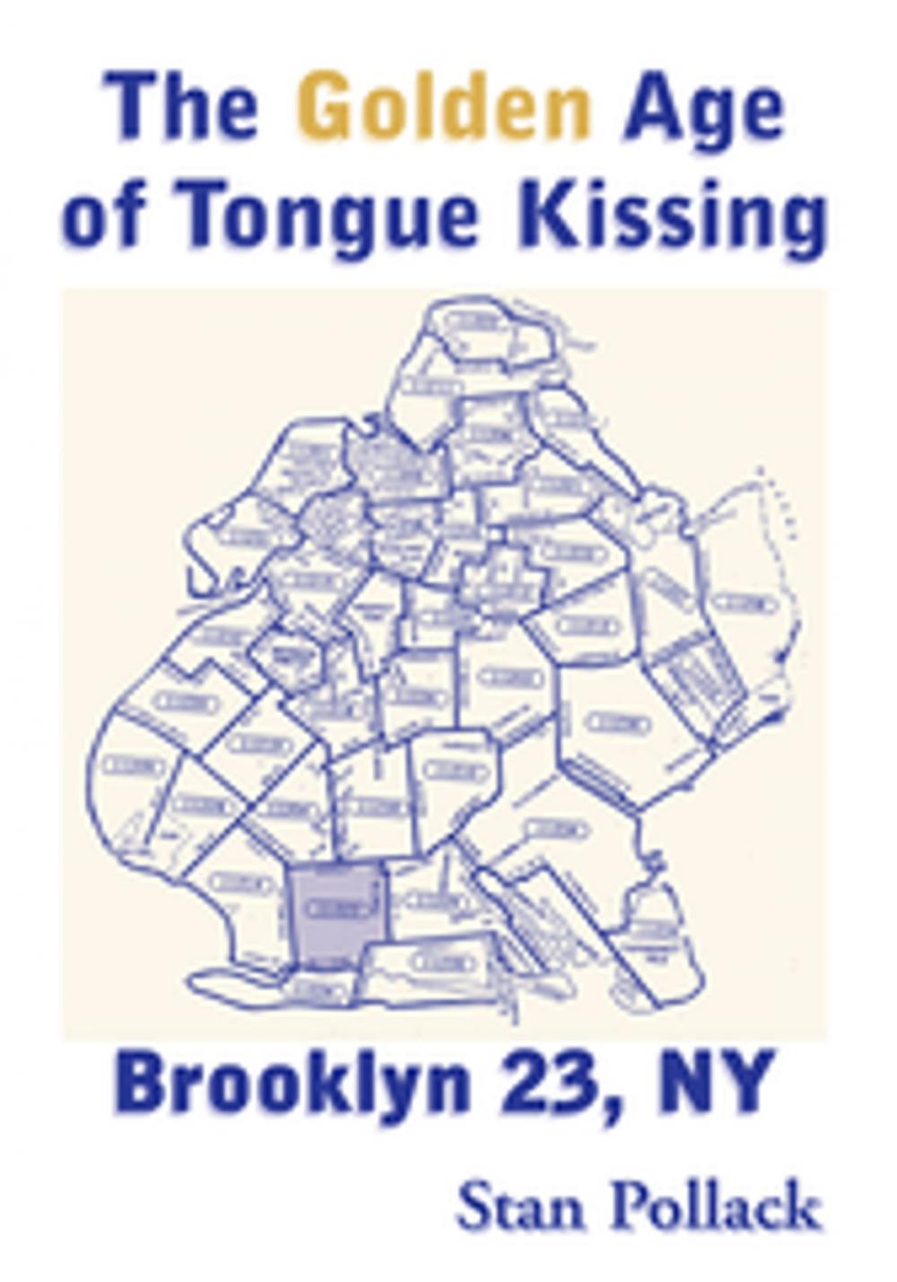 Big bigCover of The Golden Age of Tongue Kissing