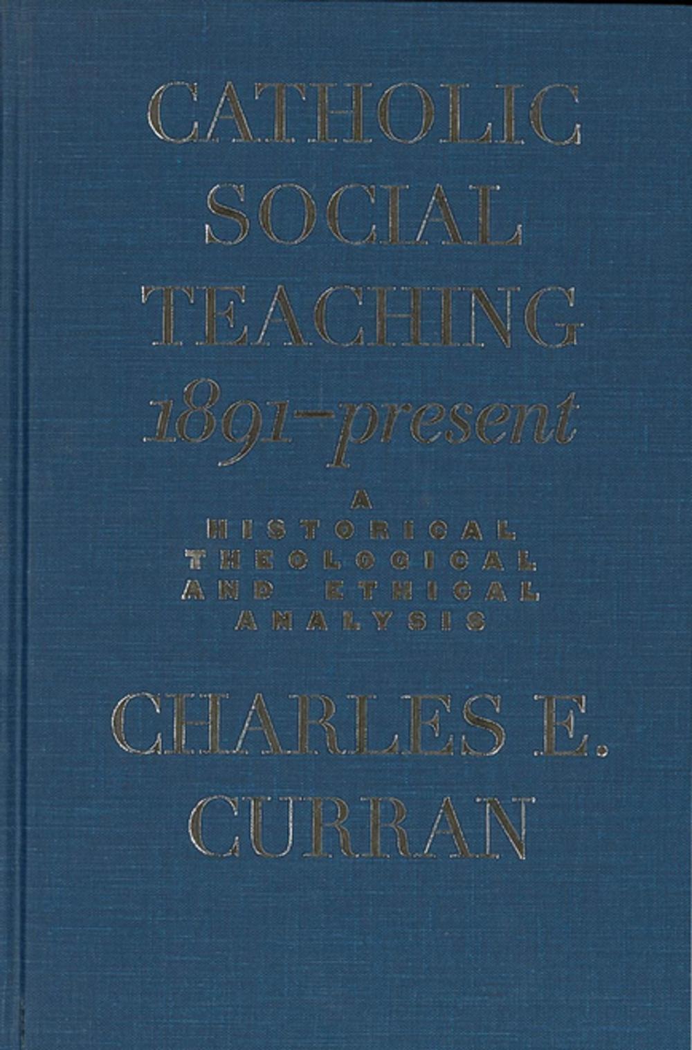 Big bigCover of Catholic Social Teaching, 1891-Present