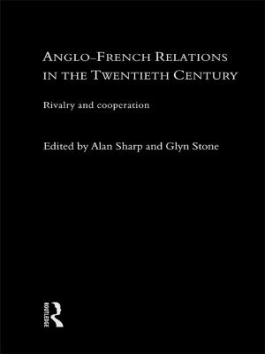Book cover of Anglo-French Relations in the Twentieth Century