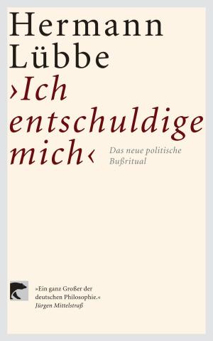 Cover of the book Ich entschuldige mich by Ernst Peter Fischer
