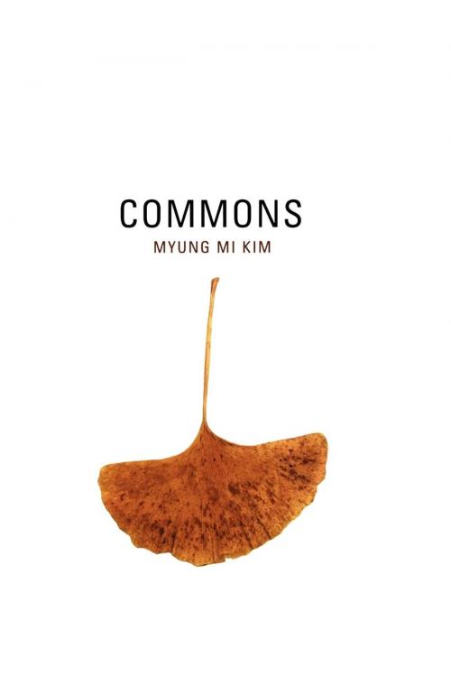 Cover of the book Commons by Myung Mi Kim, University of California Press