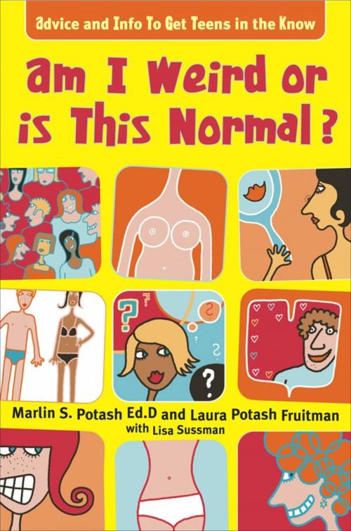 Cover of the book Am I Weird Or Is This Normal? by Laura Potash Fruitman, Marlin S. Potash, Ed.D., Touchstone