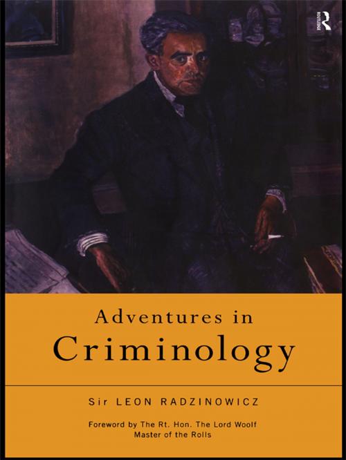 Cover of the book Adventures in Criminology by Sir Leon Radzinowicz, Taylor and Francis