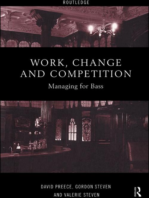 Cover of the book Work, Change and Competition by David Preece, Gordon Steven, Valerie Steven, Taylor and Francis