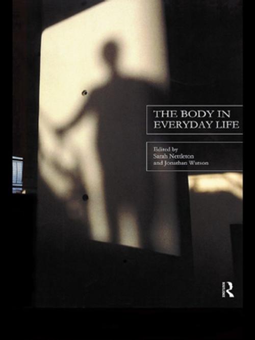 Cover of the book The Body in Everyday Life by , Taylor and Francis
