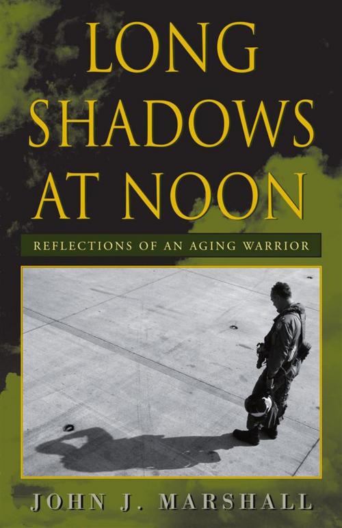 Cover of the book Long Shadows at Noon by John Marshall, Xlibris US