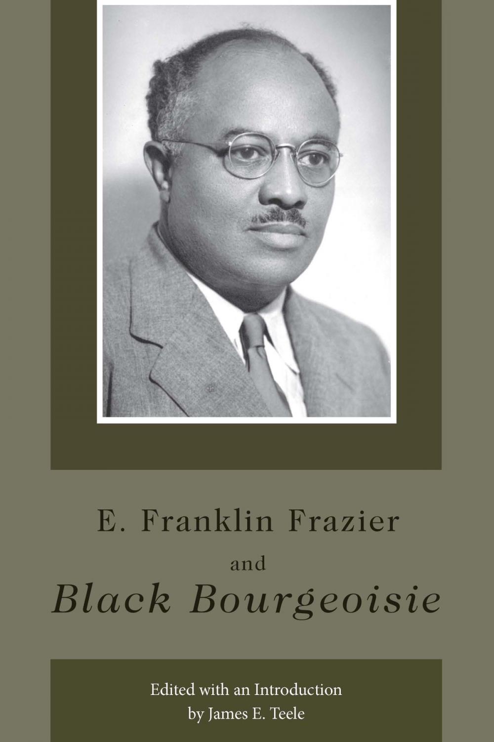 Big bigCover of E. Franklin Frazier and Black Bourgeoisie