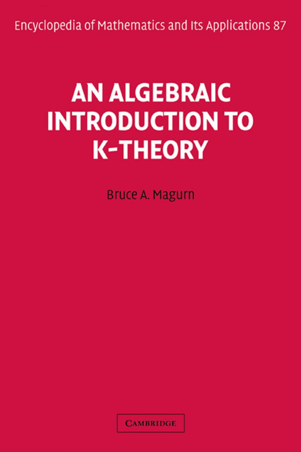 Big bigCover of An Algebraic Introduction to K-Theory