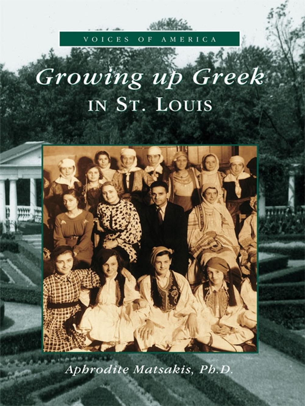 Big bigCover of Growing Up Greek in St. Louis