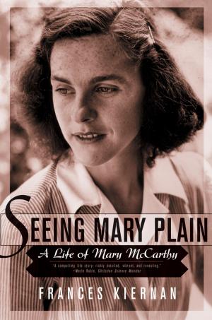 Cover of the book Seeing Mary Plain: A Life of Mary McCarthy by Marilyn Hacker