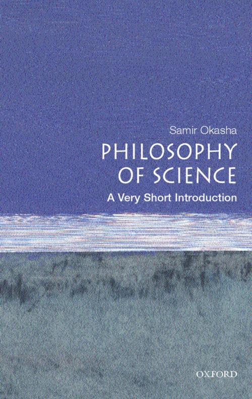 Cover of the book Philosophy of Science: A Very Short Introduction by Samir Okasha, OUP Oxford