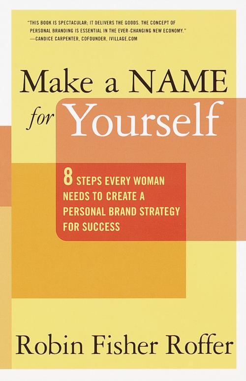 Cover of the book Make a Name for Yourself by Robin Fisher Roffer, The Crown Publishing Group