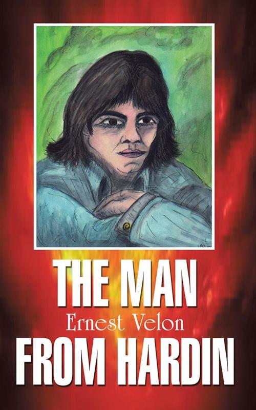 Cover of the book The Man from Hardin by Ernest Velon, AuthorHouse