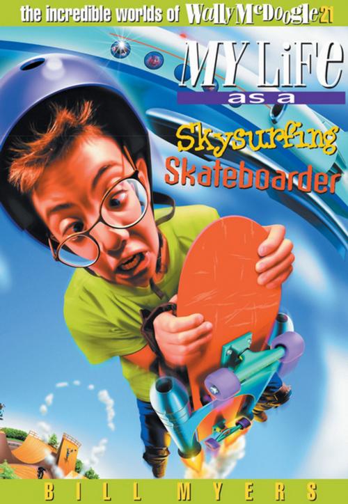 Cover of the book Sky Surfing Skateboarder by Bill Myers, Thomas Nelson