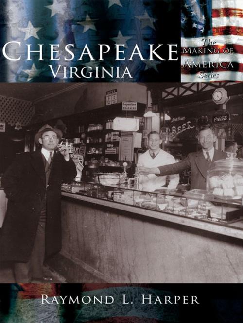 Cover of the book Chesapeake, Virginia by Raymond L. Harper, Arcadia Publishing Inc.