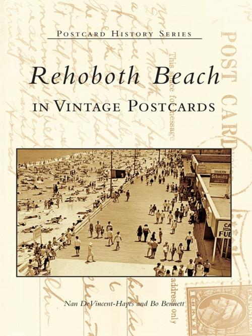 Cover of the book Rehoboth Beach in Vintage Postcards by Nan DeVincent-Hayes, Bo Bennett, Arcadia Publishing Inc.