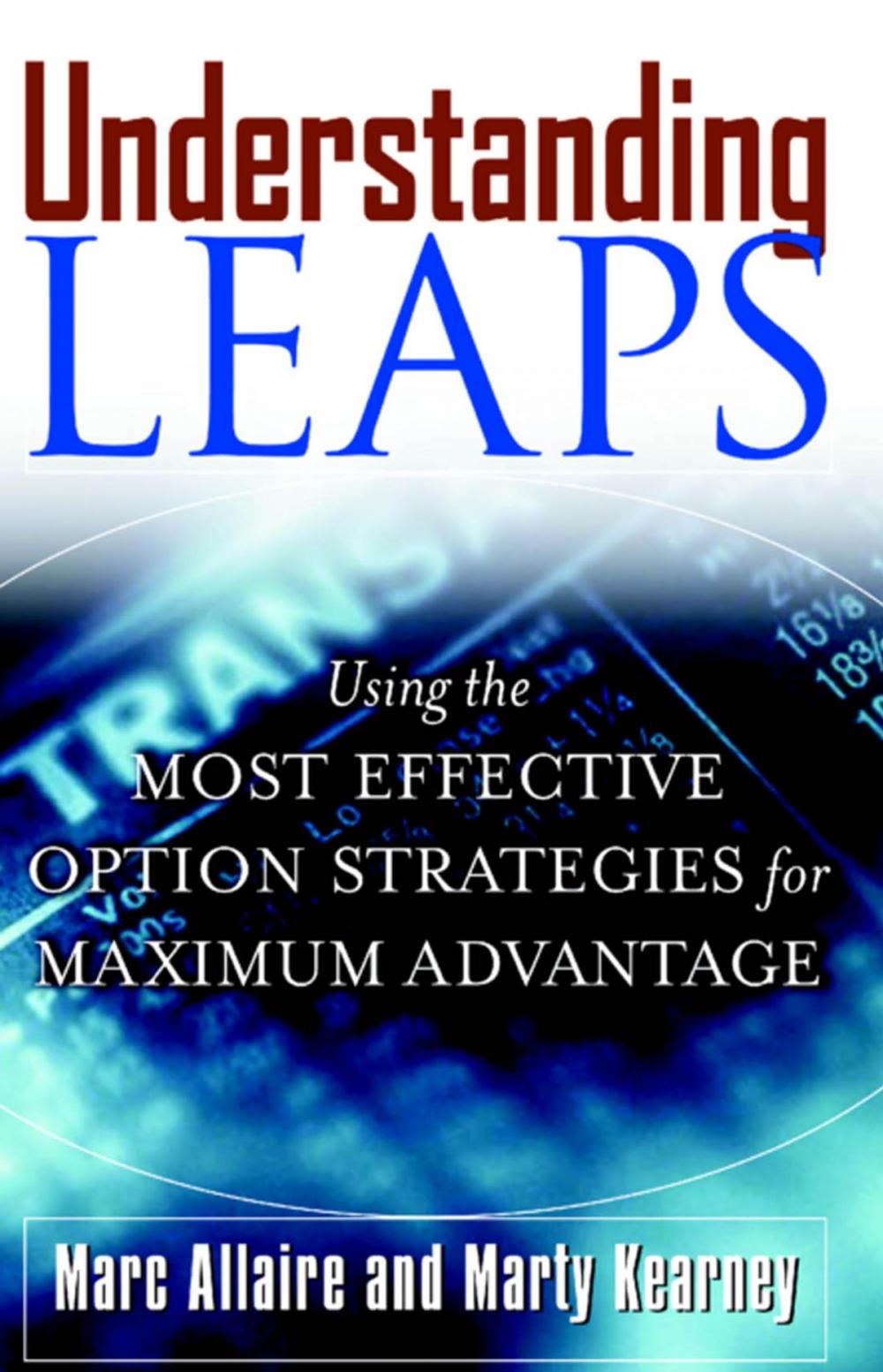 Big bigCover of Understanding LEAPS: Using the Most Effective Options Strategies for Maximum Advantage