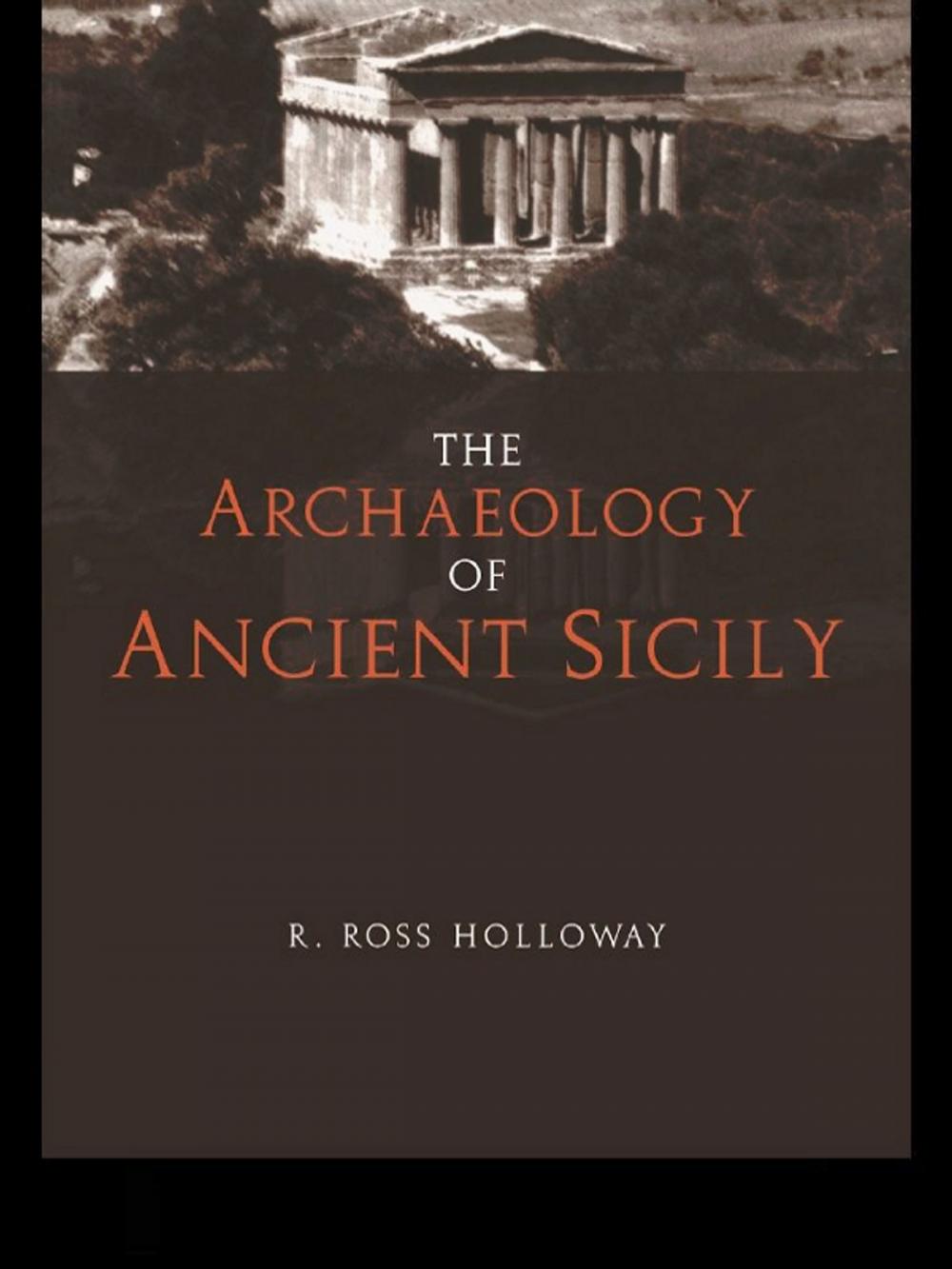 Big bigCover of The Archaeology of Ancient Sicily