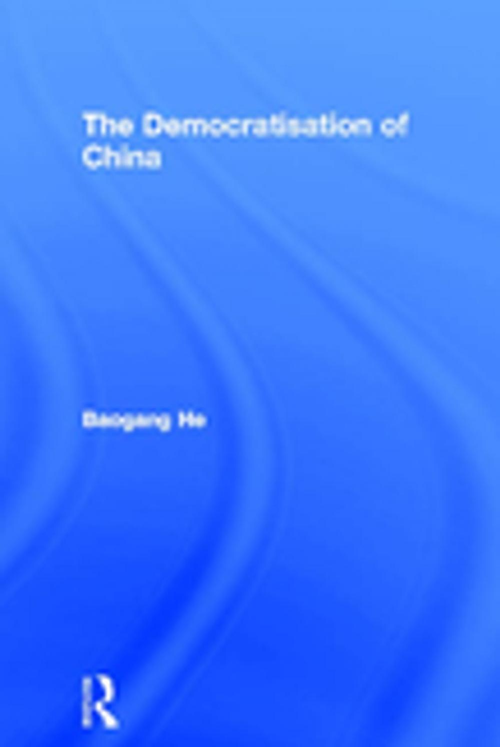 Big bigCover of The Democratisation of China