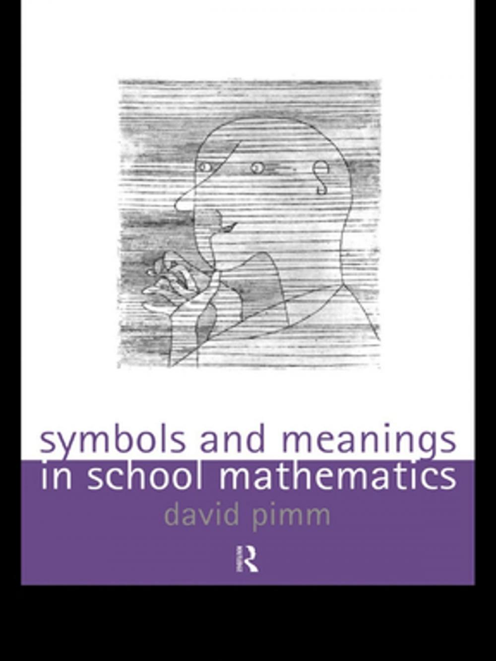 Big bigCover of Symbols and Meanings in School Mathematics