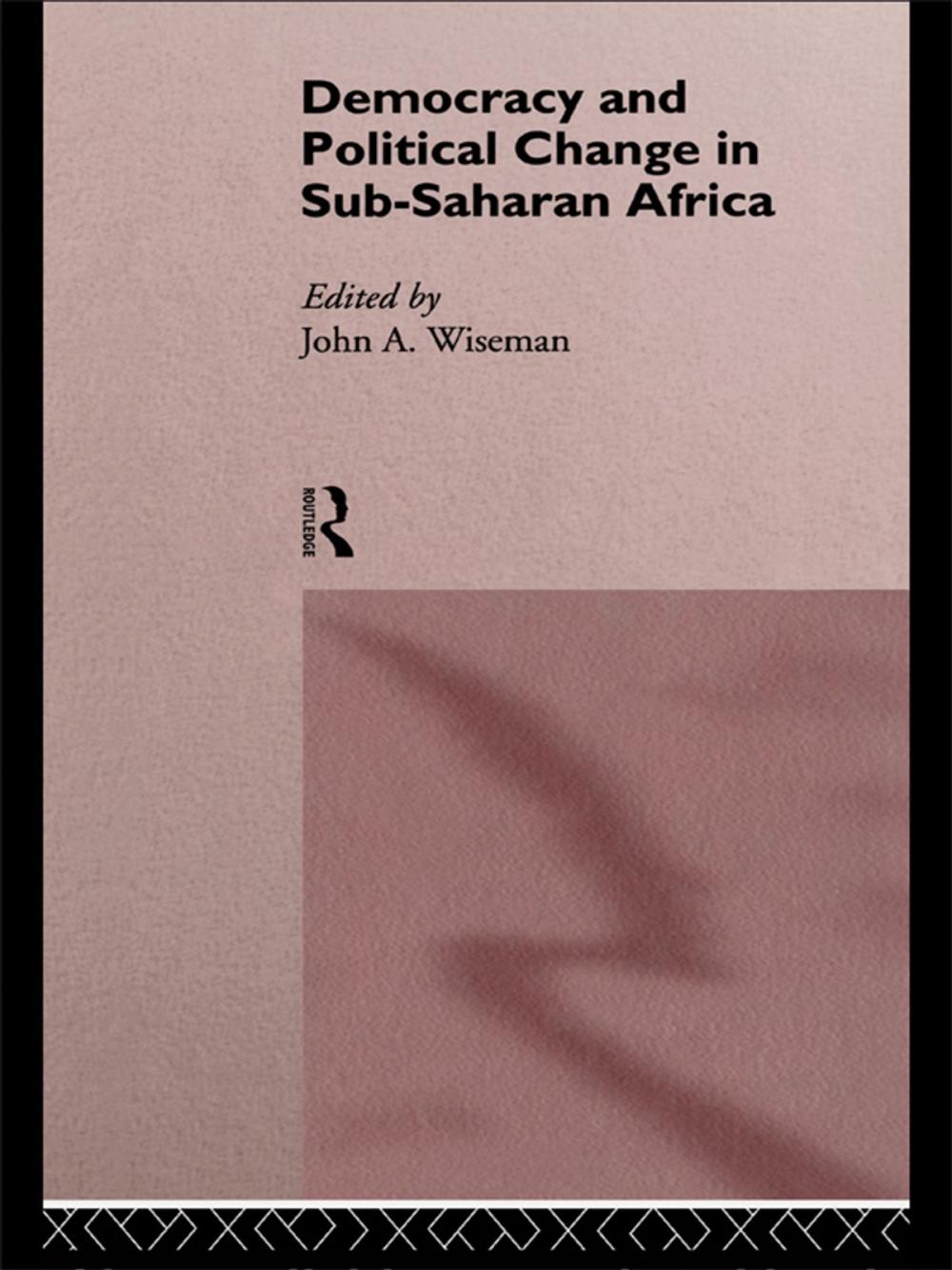 Big bigCover of Democracy and Political Change in Sub-Saharan Africa