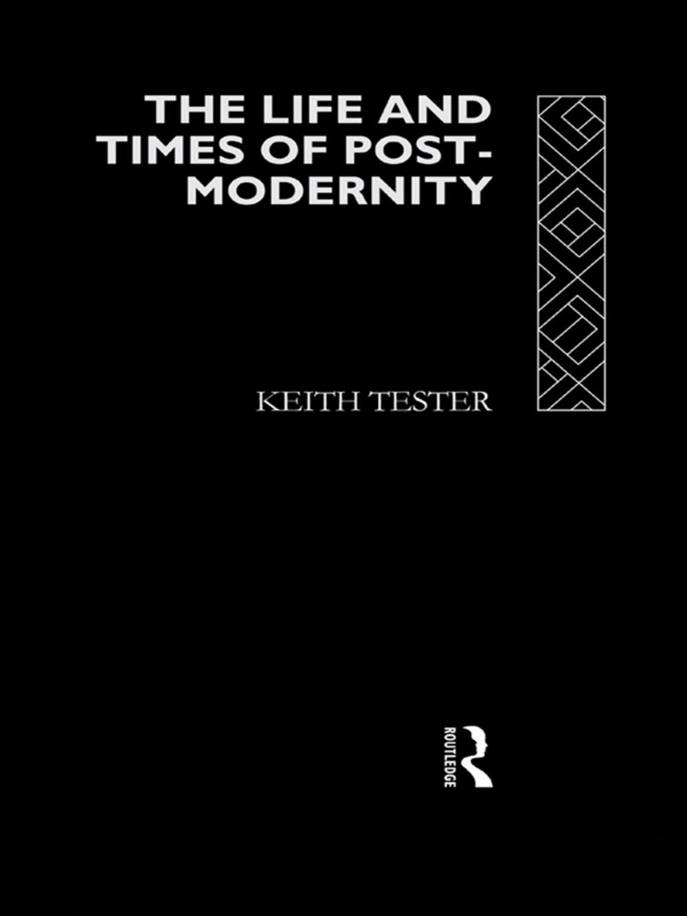 Big bigCover of The Life and Times of Post-Modernity