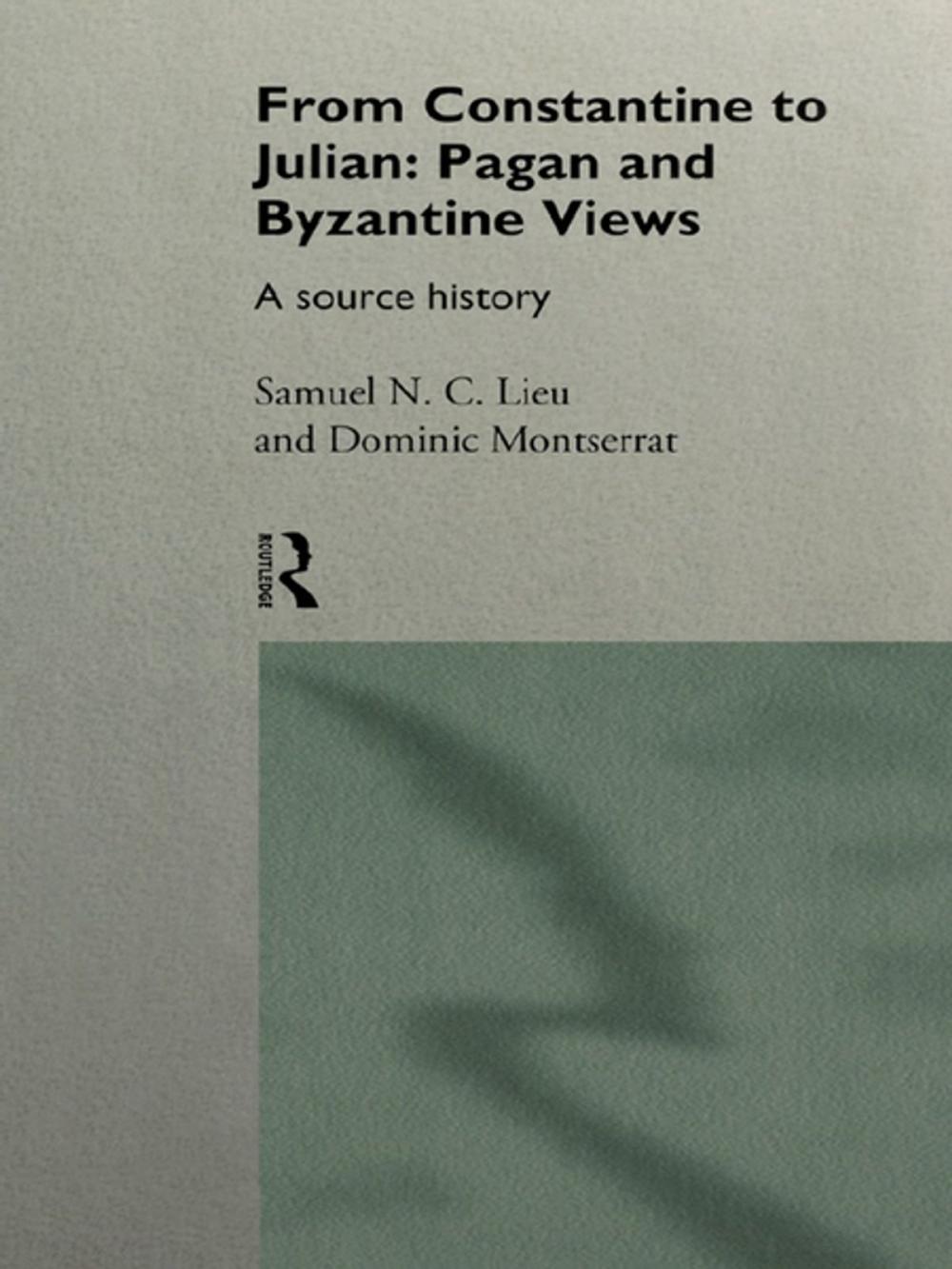 Big bigCover of From Constantine to Julian: Pagan and Byzantine Views