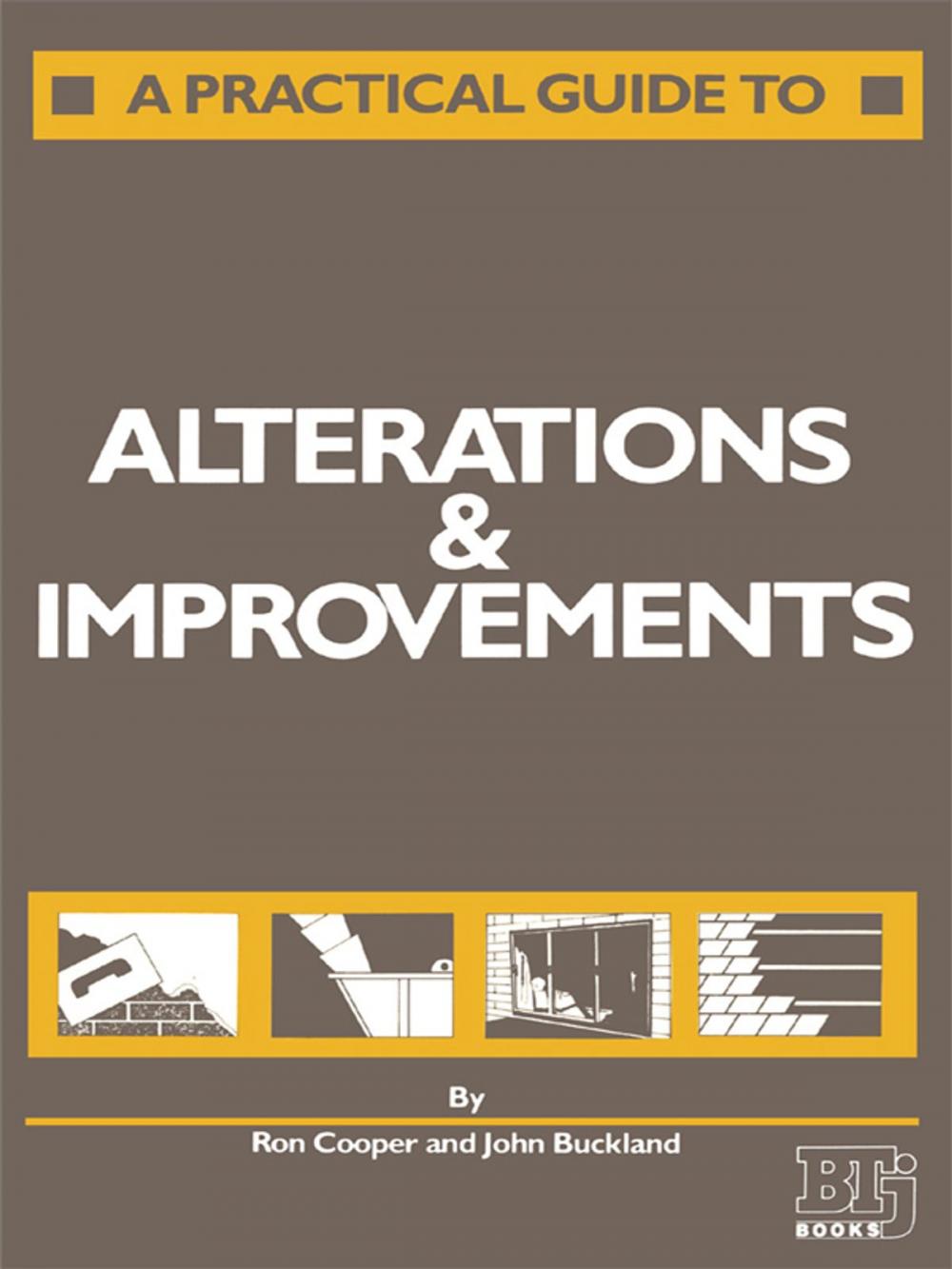 Big bigCover of A Practical Guide to Alterations and Improvements