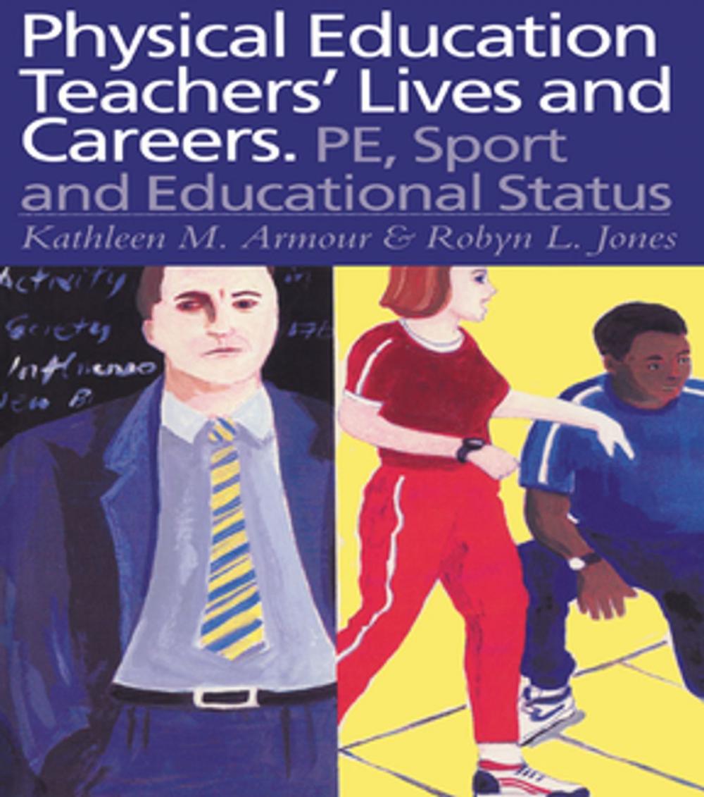 Big bigCover of Physical Education: Teachers' Lives And Careers