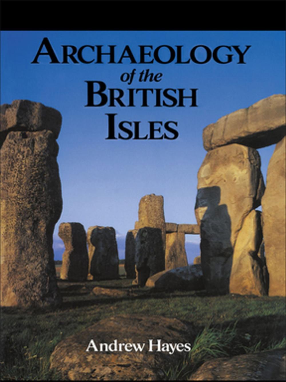 Big bigCover of Archaeology of the British Isles