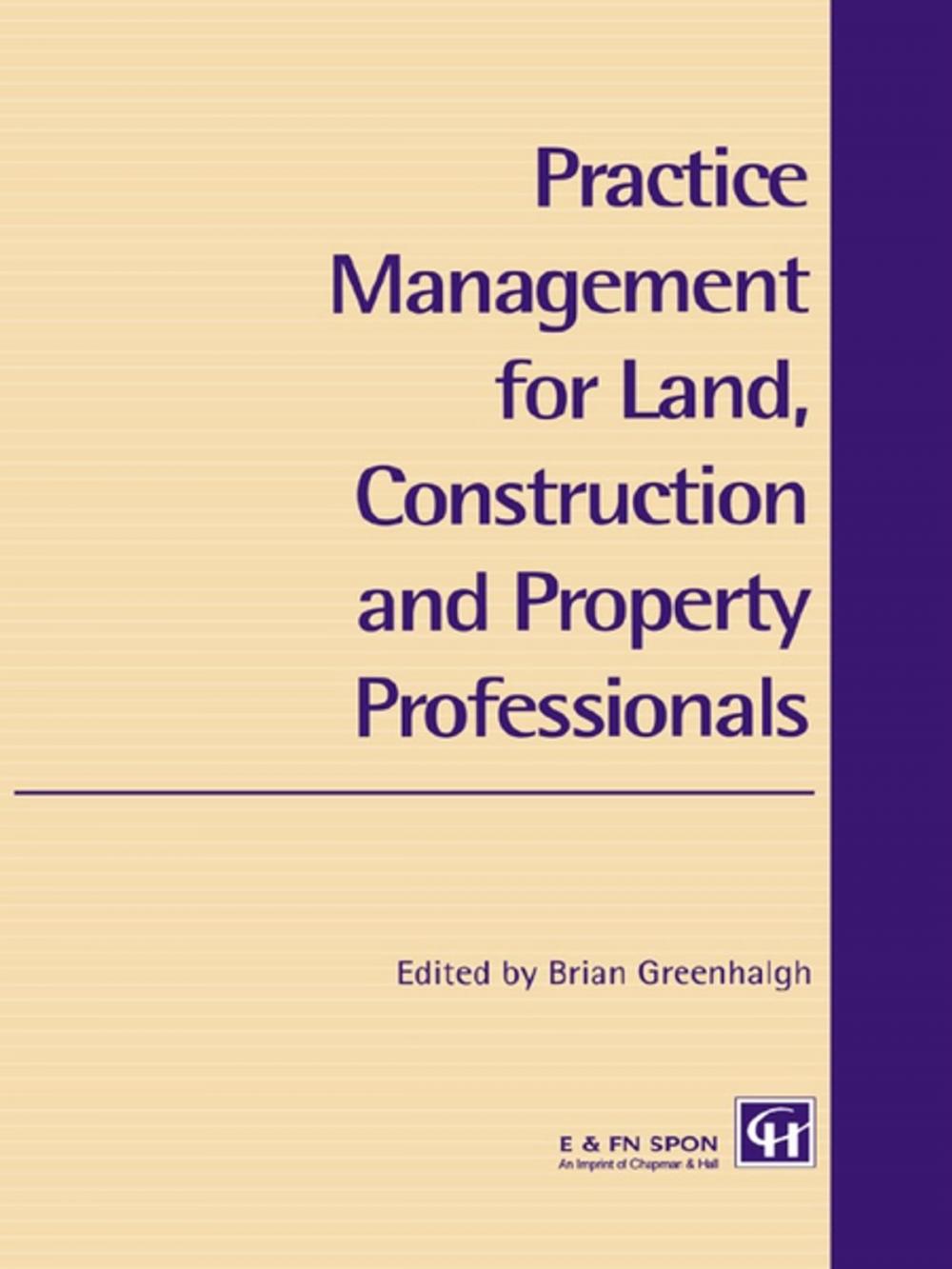 Big bigCover of Practice Management for Land, Construction and Property Professionals