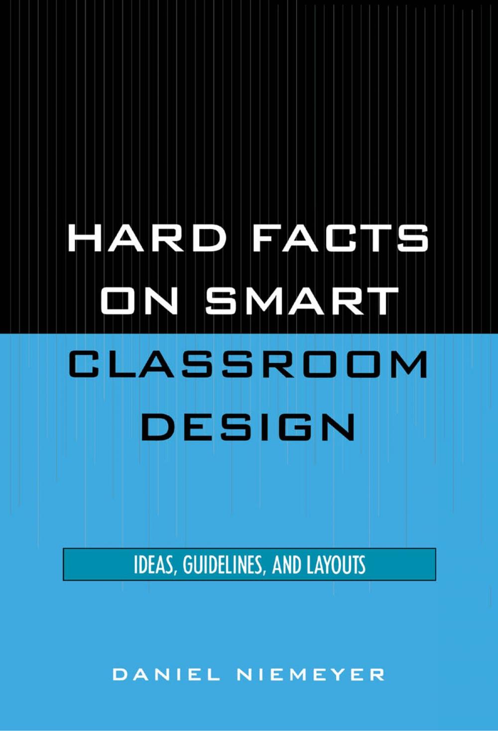 Big bigCover of Hard Facts on Smart Classroom Design