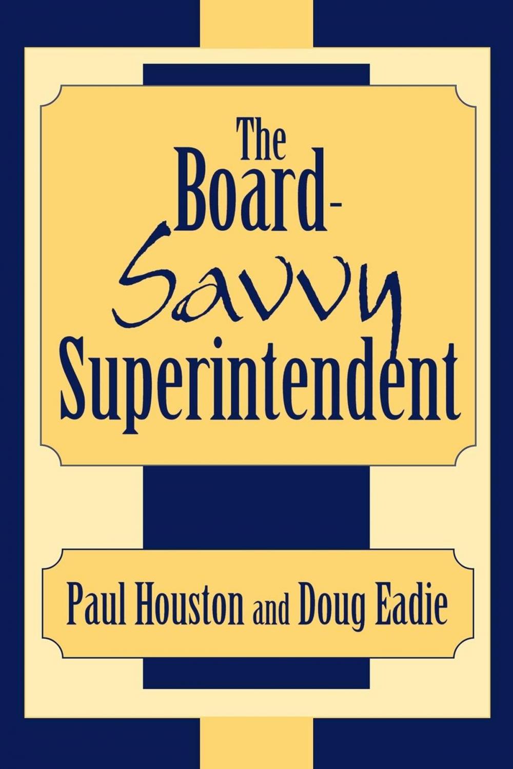 Big bigCover of The Board-Savvy Superintendent